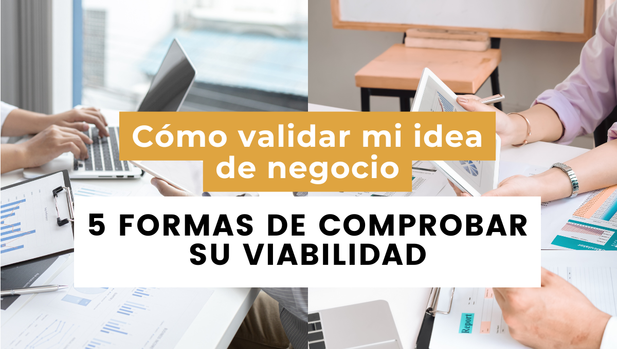como validar mi idea de negocio