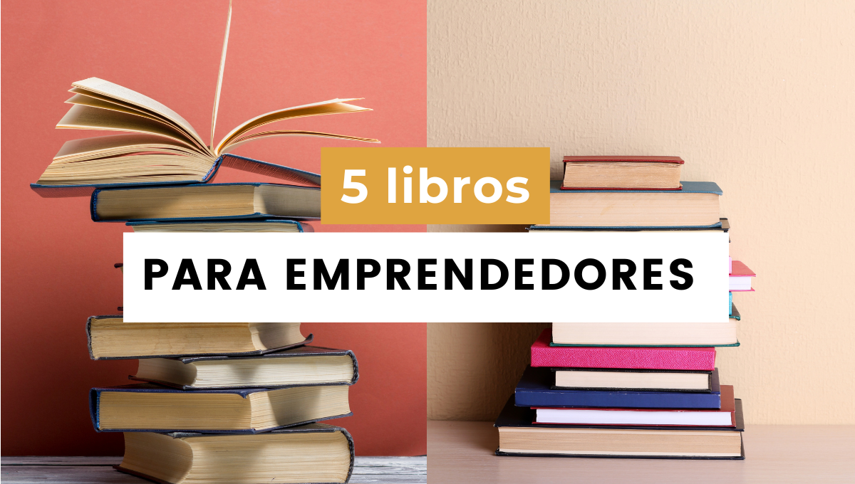 Libros para emprendedores que yo recomiendo